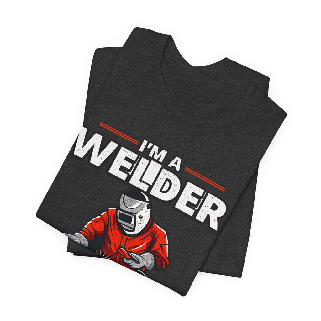 Welder T-Shirt – "I'm a Welder and to Make It Short My Joints Are the Best" Graphic Tee for Welders, Father's Day Gift