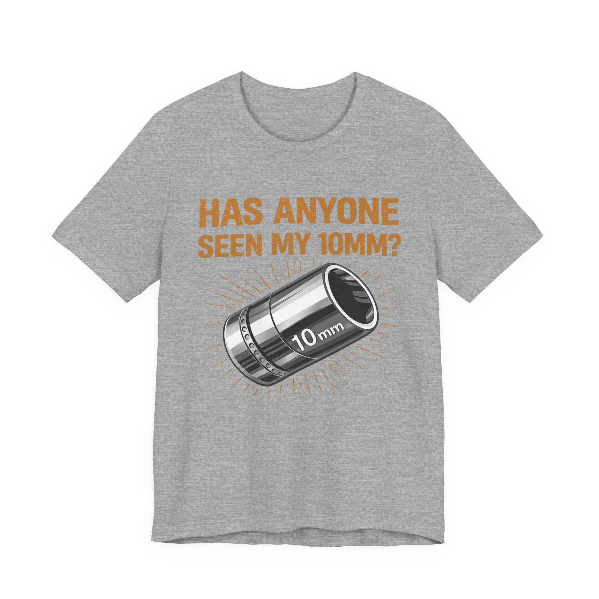 Has Anyone Seen My 10mm? T-Shirt — Funny Mechanic Socket Tee for Auto & DIY Enthusiasts