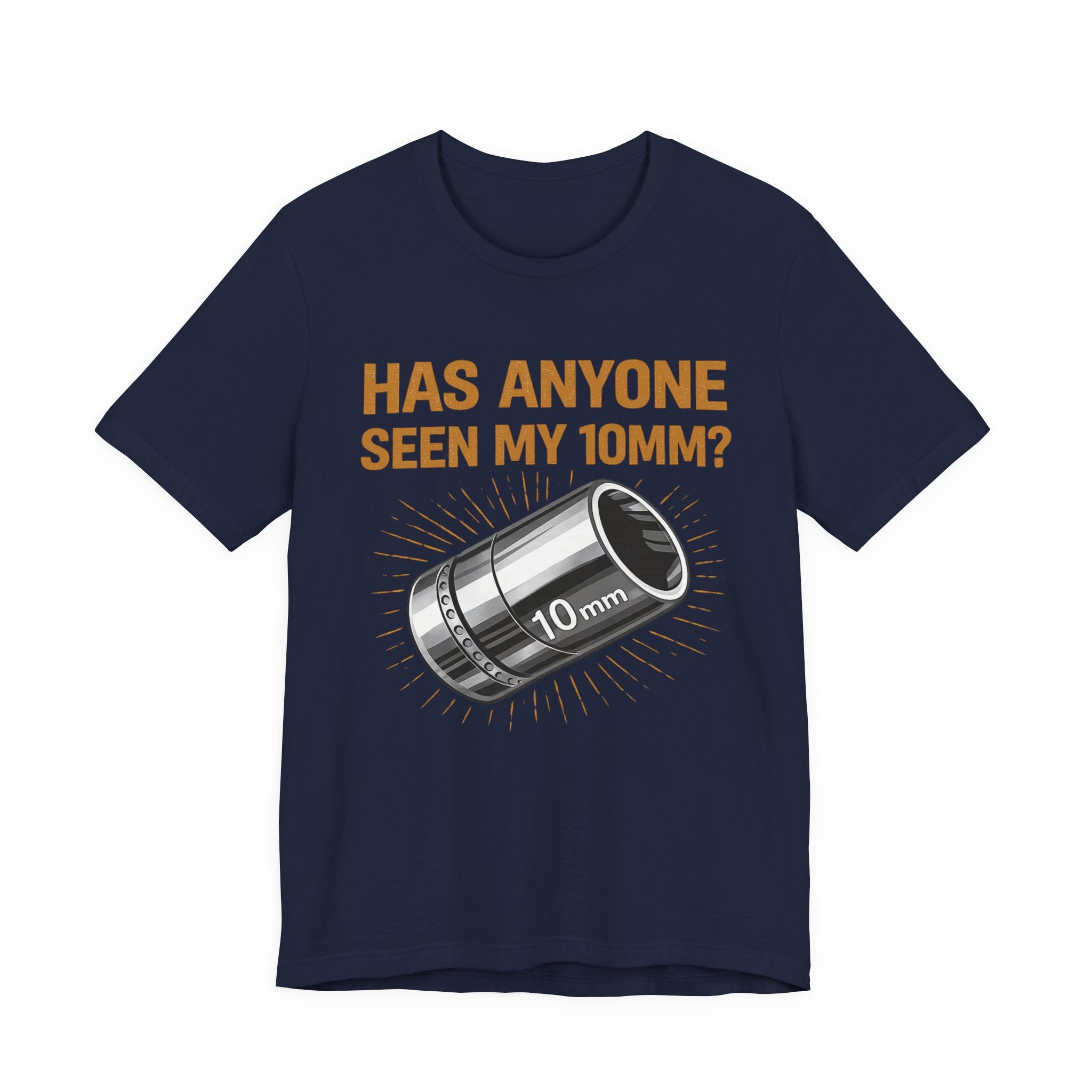 Has Anyone Seen My 10mm? T-Shirt — Funny Mechanic Socket Tee for Auto & DIY Enthusiasts