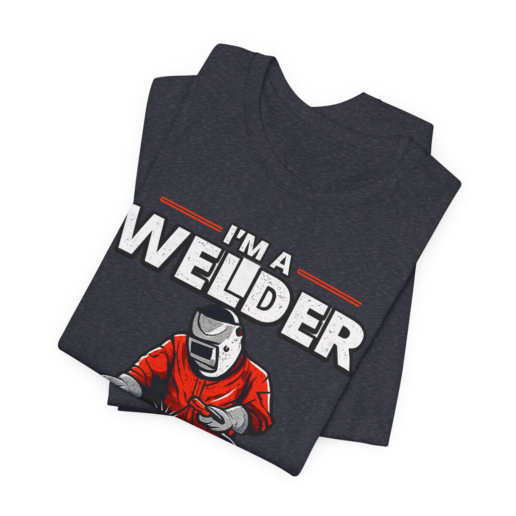 Welder T-Shirt – "I'm a Welder and to Make It Short My Joints Are the Best" Graphic Tee for Welders, Father's Day Gift